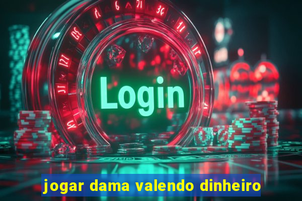 jogar dama valendo dinheiro